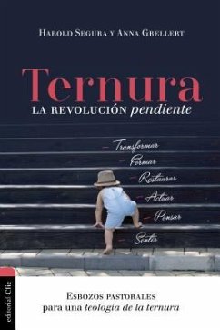 Ternura: La Revolución Pendiente - Segura, Harold; Grellert, Anna