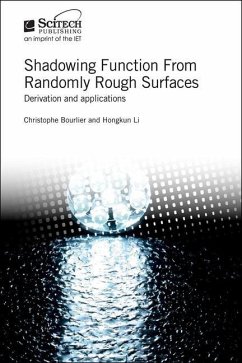 Shadowing Function from Randomly Rough Surfaces: Derivation and Applications - Bourlier, Christophe; Li, Hongkun