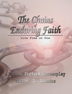 The Chains of Enduring Faith - Sabadus, Victor L.