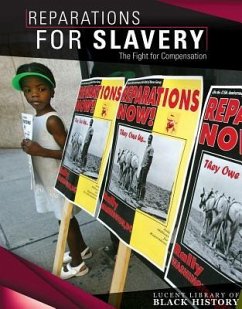 Reparations for Slavery: The Fight for Compensation - Goldy-Brown, Sarah