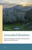 Grounded Identities: Territory and Belonging in the Medieval and Early Modern Middle East and Mediterranean