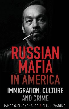 Russian Mafia In America - Finckenauer, James O.; Waring, Elin J.