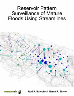 Reservoir Pattern Surveillance of Mature Floods Using Streamlines - Batycky, Rod; Thiele, Marco