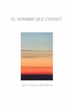 El Hombre Que Conocí - Petre, Juan Carlos de