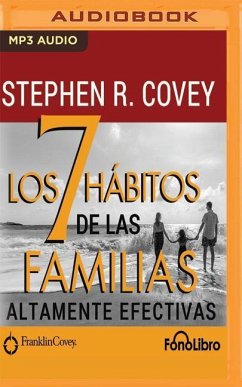 Los 7 Habitos de Las Familias Altamente Efectivas - Covey, Stephen R.