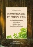 La identidad de la mística : fe y experiencia de Dios : actas del Congreso Internacional de Mística, celebrado en Ávila del 21 al 24 abril de 2014 : homenaje a los 400 años de la beatificación de Sta. Teresa de Jesús