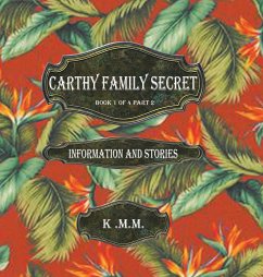 Carthy Family Secret Book 1 of 4 Part 2 - K . M. M.