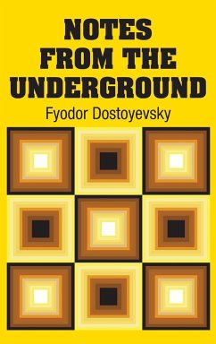 Notes from the Underground - Dostoyevsky, Fyodor