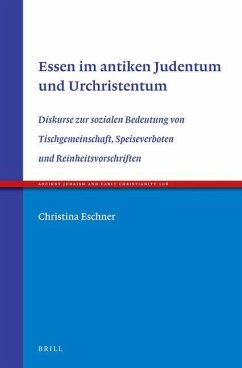 Essen Im Antiken Judentum Und Urchristentum - Eschner, Christina