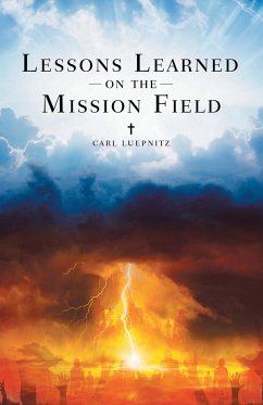 Lessons Learned on the Mission Field - Luepnitz, Carl