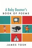 A Baby Boomer's Book of Poems: Volume 1