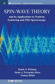 Spin-Wave Theory and its Applications to Neutron Scattering and THz Spectroscopy