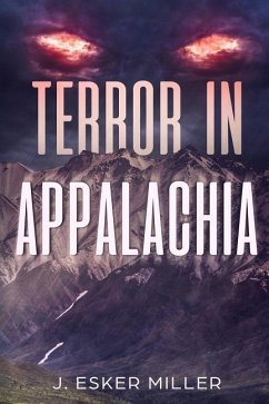 Terror in Appalachia - Miller, J. Esker