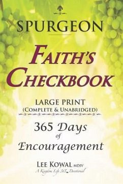 SPURGEON - FAITH'S CHECKBOOK LARGE PRINT (Complete & Unabridged): 365 Days of Encouragement - Spurgeon, Charles H.