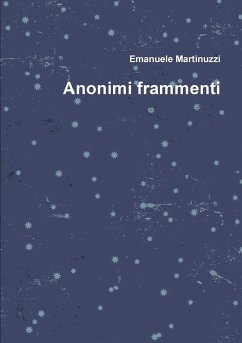 Anonimi frammenti - Martinuzzi, Emanuele