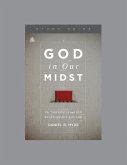 God in Our Midst, Teaching Series Study Guide