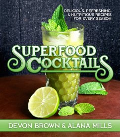 Superfood Cocktails - Brown, Devon; Mills, Alana