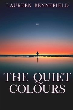 The Quiet Colours - Bennefield, Laureen