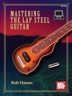 Mastering the Lap Steel Guitar - Haines, Rob