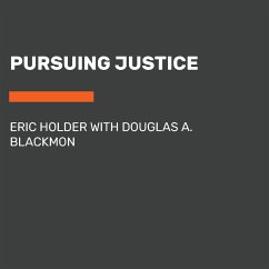 Pursuing Justice - Holder, Eric; Blackmon, Douglas A