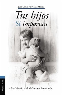 Tus Hijos Sí Importan - Varela, Juan J; Mar Molina, Maria