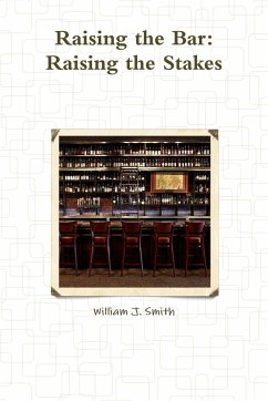 Raising the Bar - Smith, William J.