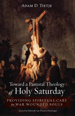 Toward a Pastoral Theology of Holy Saturday - Tietje, Adam D.