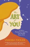 The Art of You: A Guide to Shaping Your Unique Place in the Beautiful Mosaic of Life