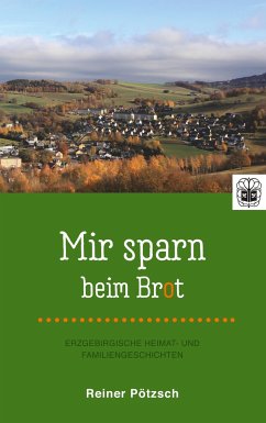 Mir sparn beim Brot! - Reiner, Pötzsch