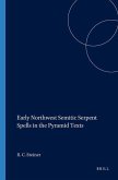 Early Northwest Semitic Serpent Spells in the Pyramid Texts