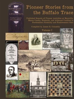 Pioneer Stories from the Buffalo Trace [Vol. I] - Columbia, James R.