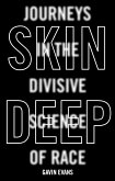 Skin Deep: Dispelling the Science of Race