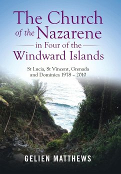 The Church of the Nazarene in Four of the Windward Islands - Matthews, Gelien