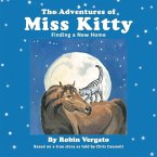 The Adventures of Miss Kitty: Finding a New Home Volume 1