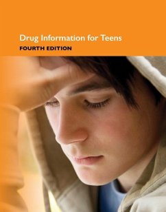 Drug Information for Teens: Health Tips about the Physical and Mental Effects of Substance Abuse: Including Information about Alcohol, Tobacco, Ma