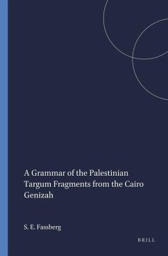 A Grammar of the Palestinian Targum Fragments from the Cairo Genizah - Fassberg, Steven Ellis