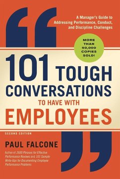 101 Tough Conversations to Have with Employees - Falcone, Paul