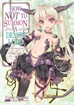 How NOT to Summon a Demon Lord: Volume 3 - Murasaki, Yukiya