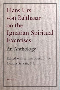 Hans Urs Von Balthasar on the Spiritual Exercises: An Anthology - Balthasar, Hans Urs Von