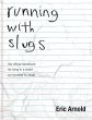 running with slugs - Bild 1