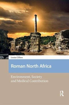 Roman North Africa. Environment, Society and Medical Contribution - Cilliers, Louise Roman North Africa. Environment, Society and Medical Contribution - Cilliers, Louise