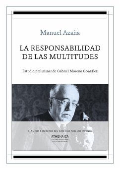 La responsabilidad de las multitudes - Azaña, Manuel; Moreno González, Gabriel