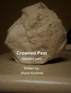 Crowned Past ( second part) - Kochrad, Jihene