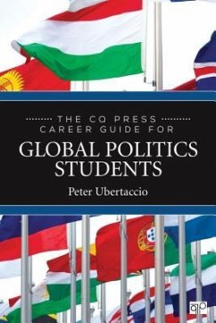 The CQ Press Career Guide for Global Politics Students - Ubertaccio, Peter N