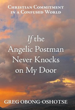 If the Angelic Postman Never Knocks on My Door - Obong-Oshotse, Greg