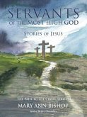 Servants of The Most High God Stories of Jesus