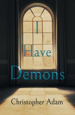 I Have Demons - Adam, Christopher