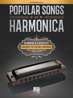 Popular Songs for Harmonica: 25 Modern & Classic Hits Arranged for Diatonic Harmonica - UNKNOWN