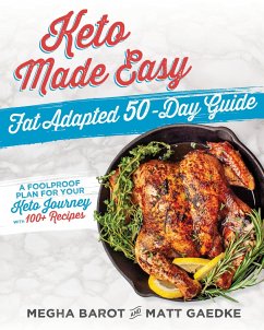 Keto Made Easy: Fat Adapted 50-Day Guide - Barot, Megha; Gaedke, Matt