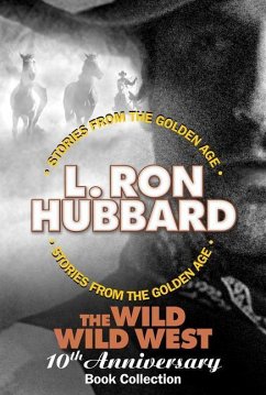 The Wild Wild West 10th Anniversary Book Collection (Shadows from Boot Hill, King of the Gunman, the Magic Quirt and the No-Gun Man) - Hubbard, Ron